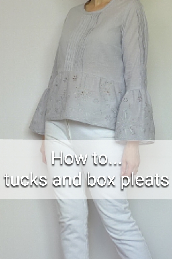 How to....tucks and box pleat sleeve details
