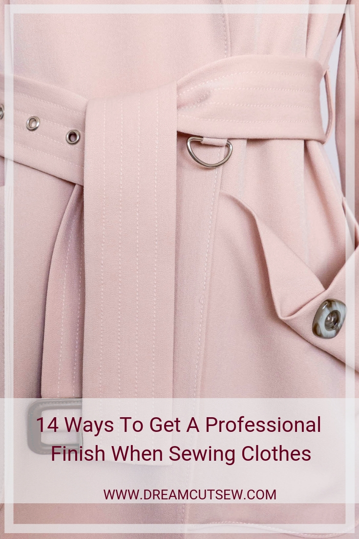 14 Ways to get a professional finish when sewing clothes